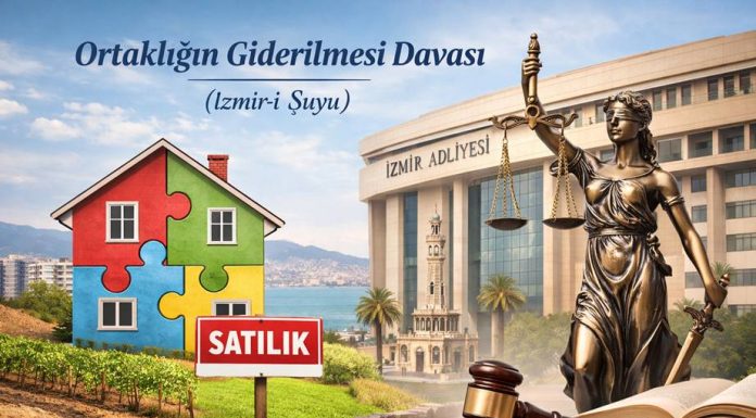 Ortaklığın Giderilmesi Davası (İzale-i Şuyu) Nedir? Ortaklığın giderilmesi davası kapsamında hisseli taşınmaz paylaşımı